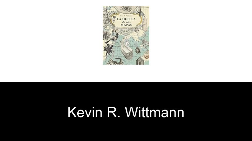 libros de Kevin R. Wittmann