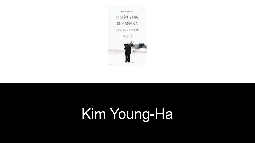 libros de Kim Young-Ha