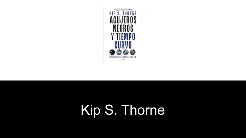 libros de Kip S. Thorne