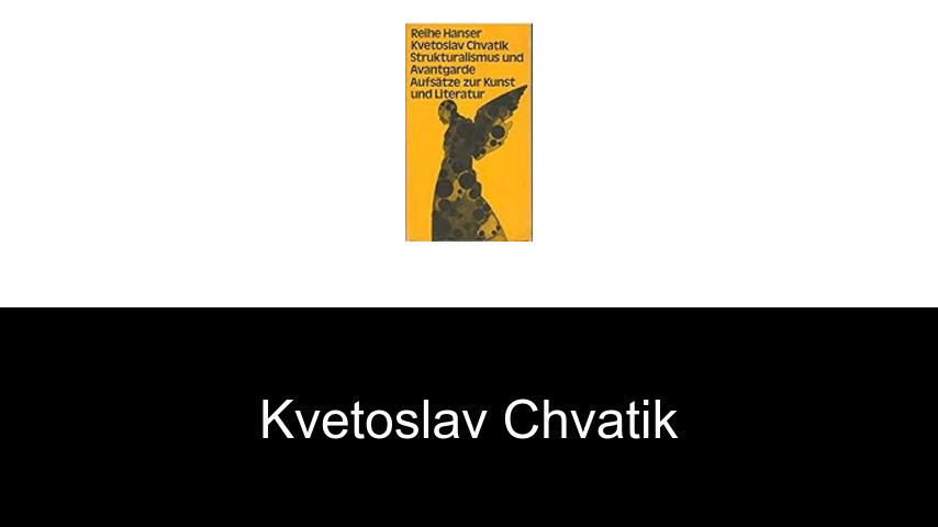 libros de Kvetoslav Chvatik