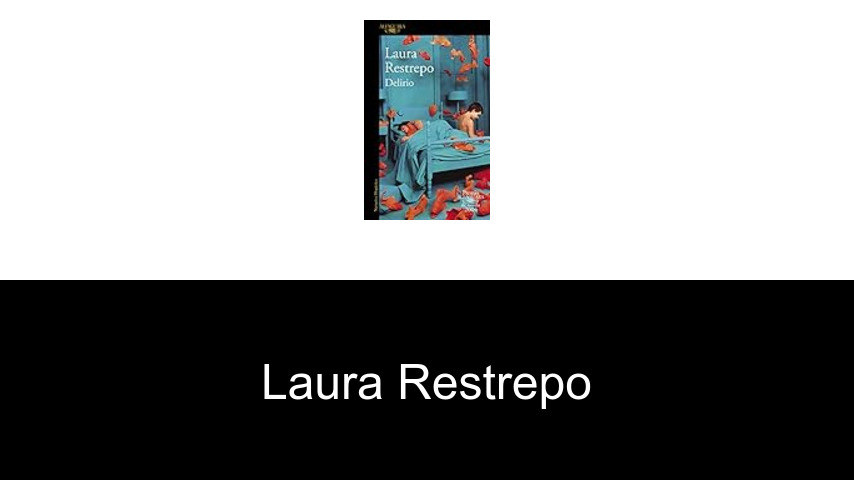 libros de Laura Restrepo