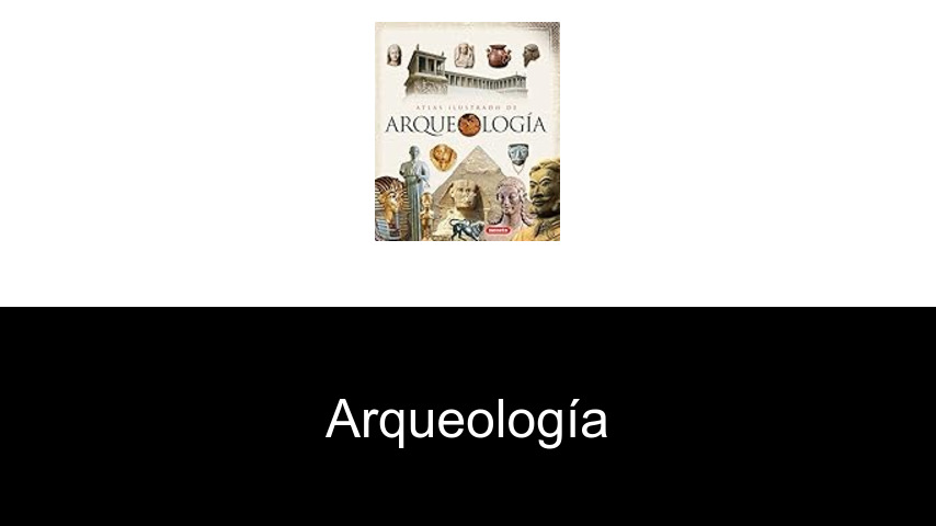 arqueología
