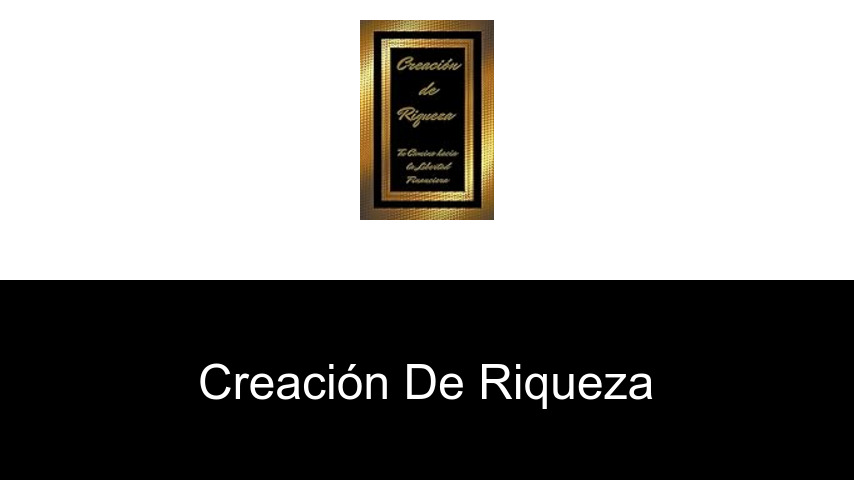 creación de riqueza