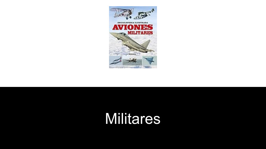 militares