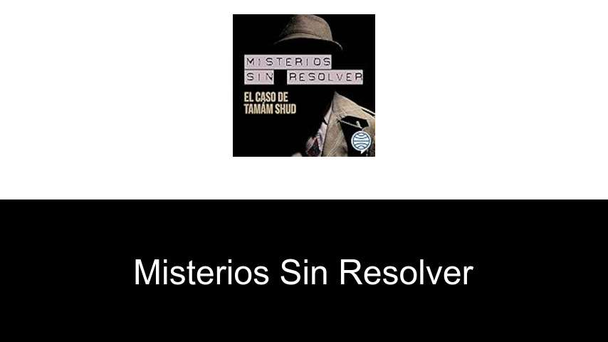 misterios sin resolver
