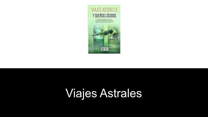 Libros de viajes astrales