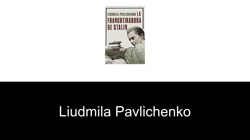 libros de Liudmila Pavlichenko