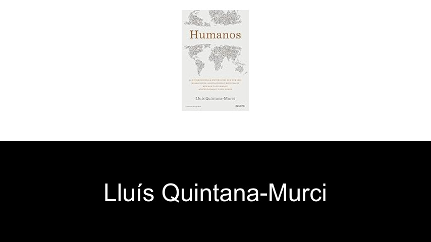 libros de Lluís Quintana-Murci