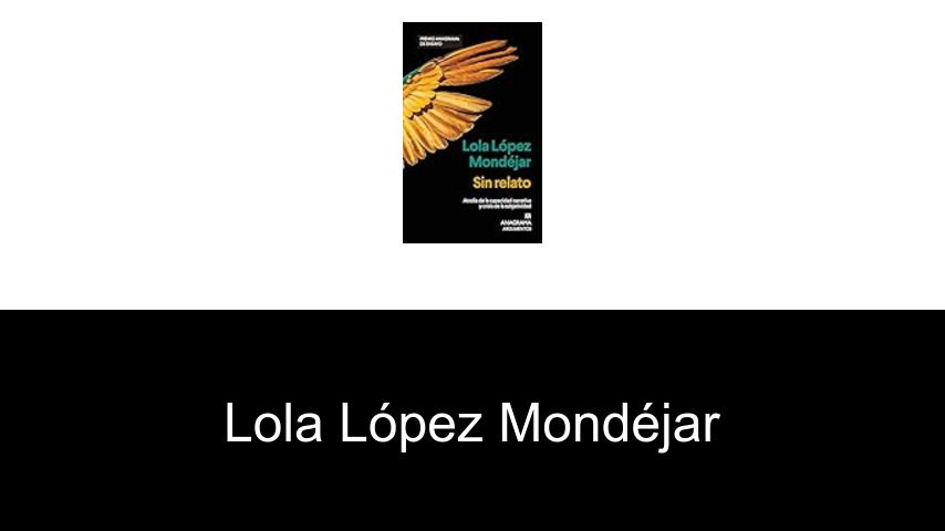 libros de Lola López Mondéjar