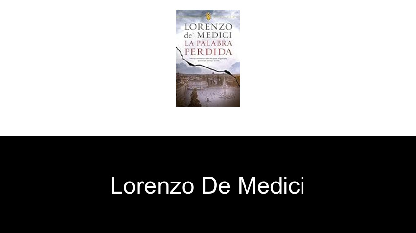 libros de Lorenzo De Medici