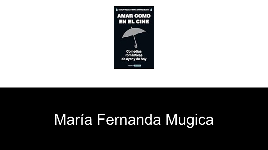 libros de María Fernanda Mugica