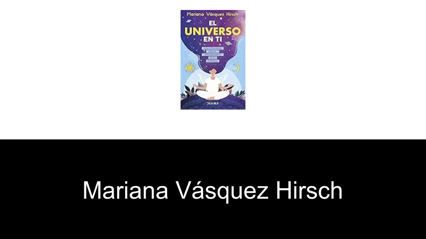 libros de Mariana Vásquez Hirsch