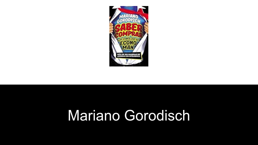 libros de Mariano Gorodisch