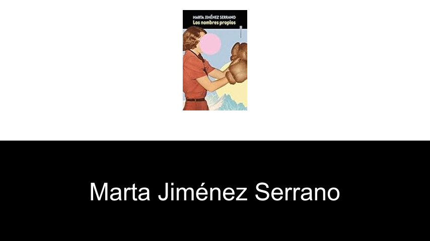 libros de Marta Jiménez Serrano