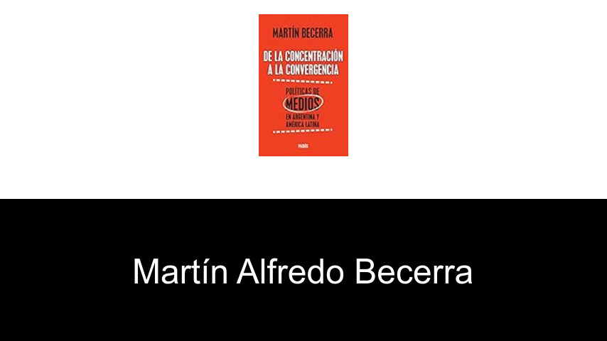 libros de Martín Alfredo Becerra