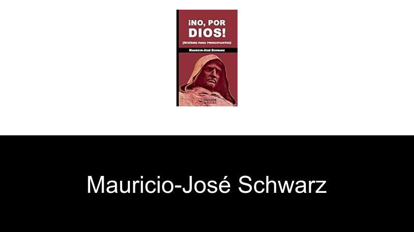 libros de Mauricio-José Schwarz