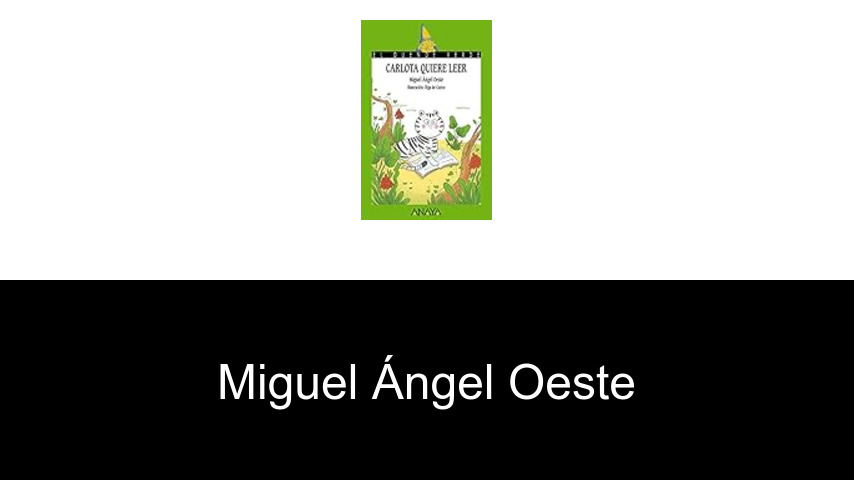libros de Miguel Ángel Oeste
