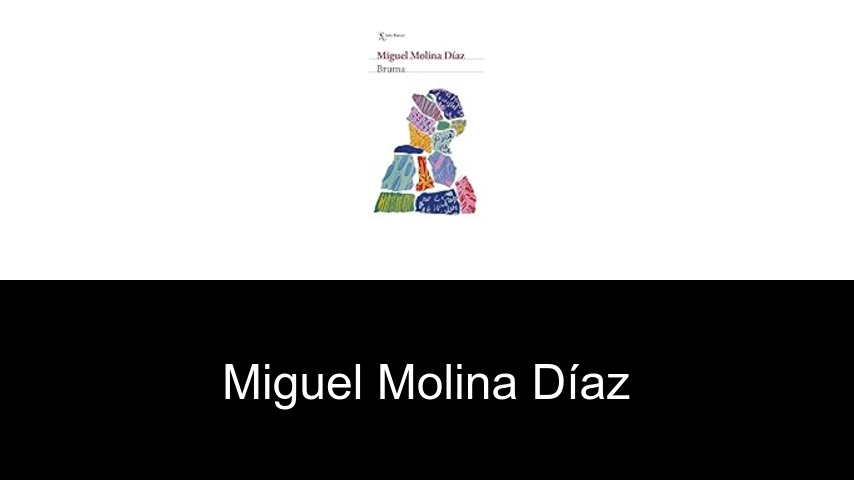 libros de Miguel Molina Díaz