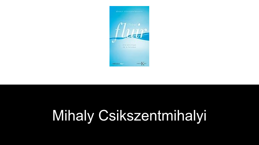 libros de Mihaly Csikszentmihalyi