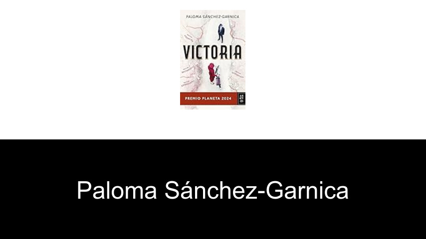 libros de Paloma Sánchez-Garnica