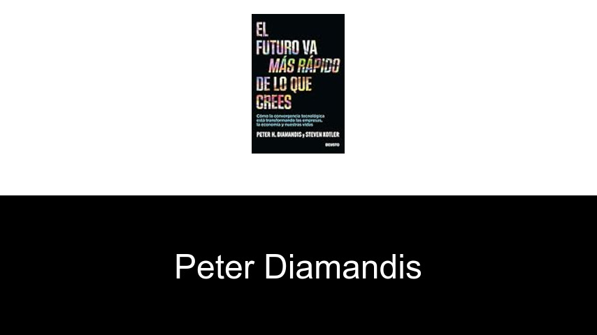 libros de Peter Diamandis
