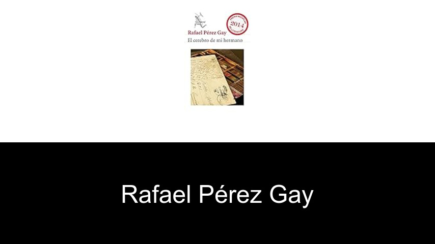 libros de Rafael Pérez Gay