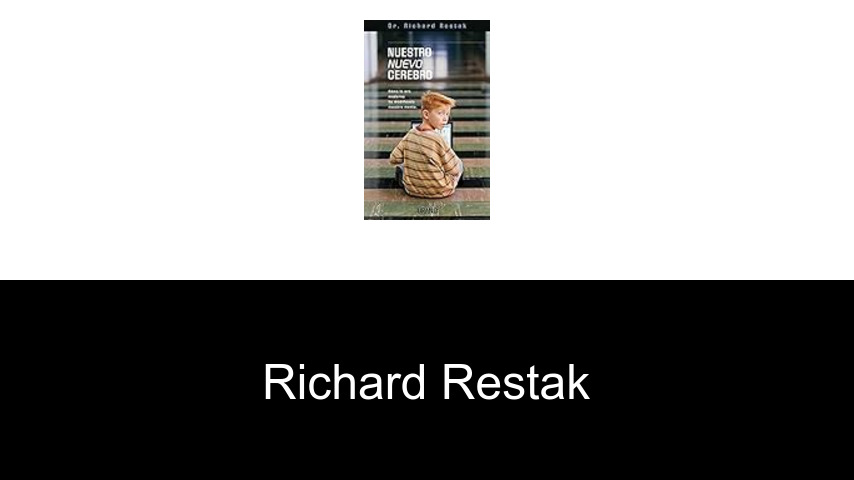 libros de Richard Restak