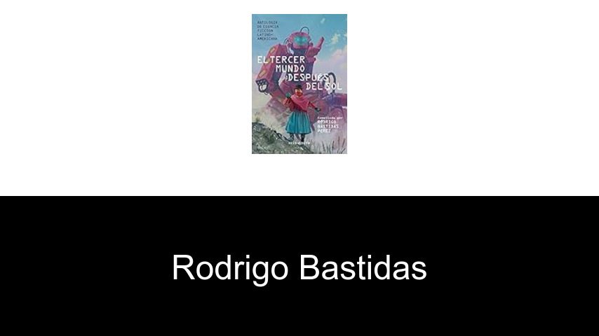libros de Rodrigo Bastidas