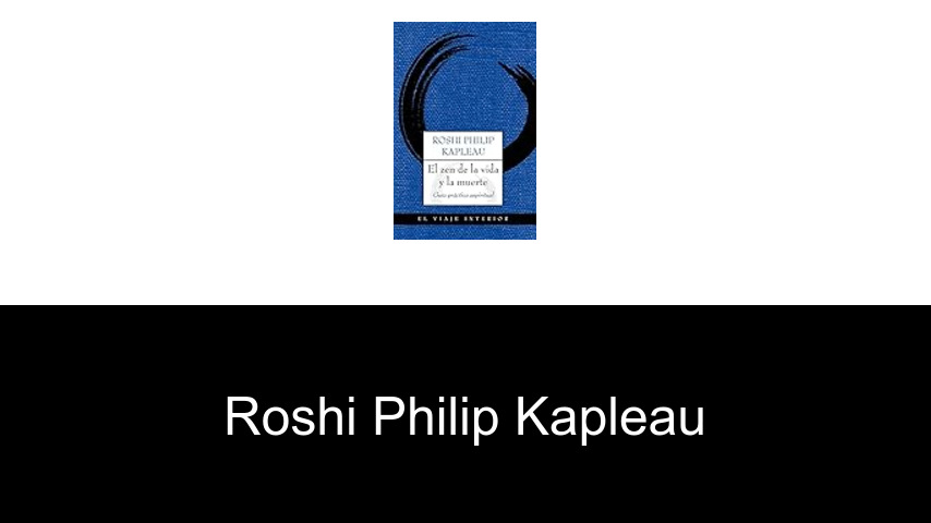 libros de Roshi Philip Kapleau