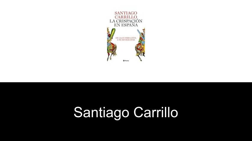 libros de Santiago Carrillo