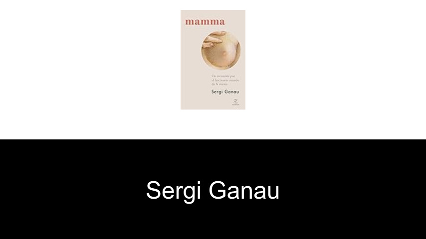libros de Sergi Ganau