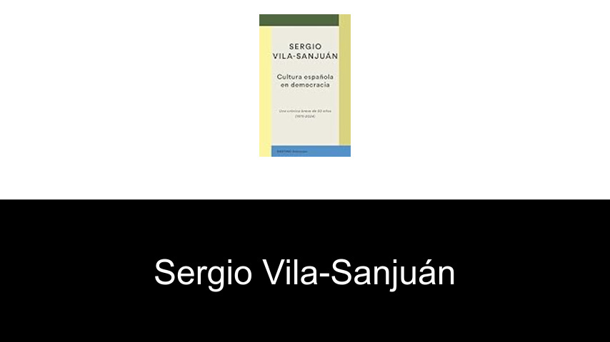 libros de Sergio Vila-Sanjuán