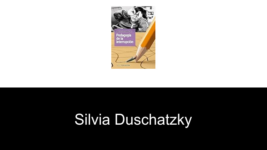 libros de Silvia Duschatzky