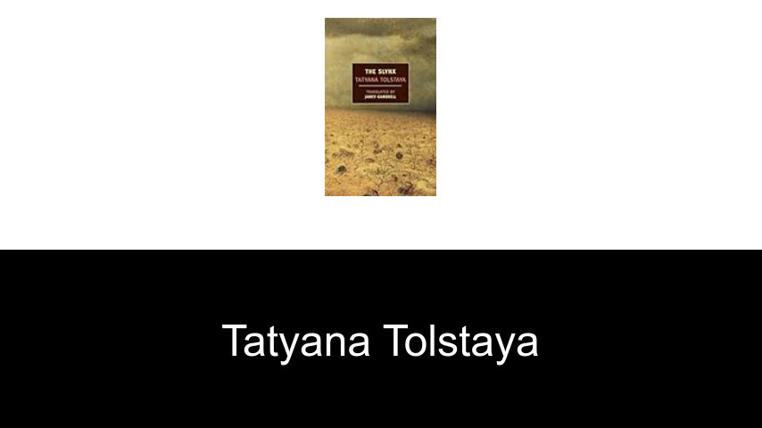 libros de Tatyana Tolstaya