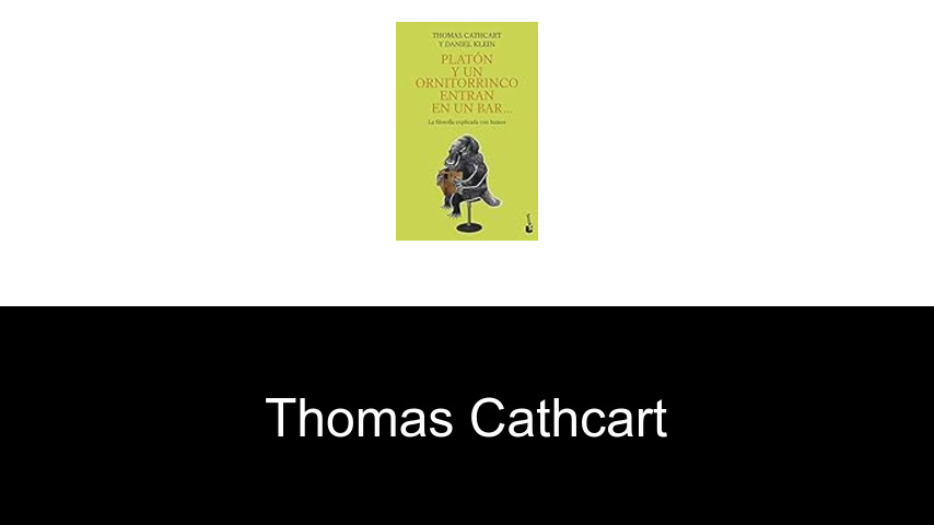 libros de Thomas Cathcart