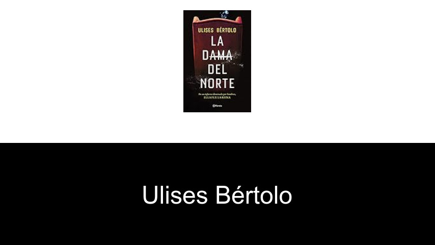 libros de Ulises Bértolo
