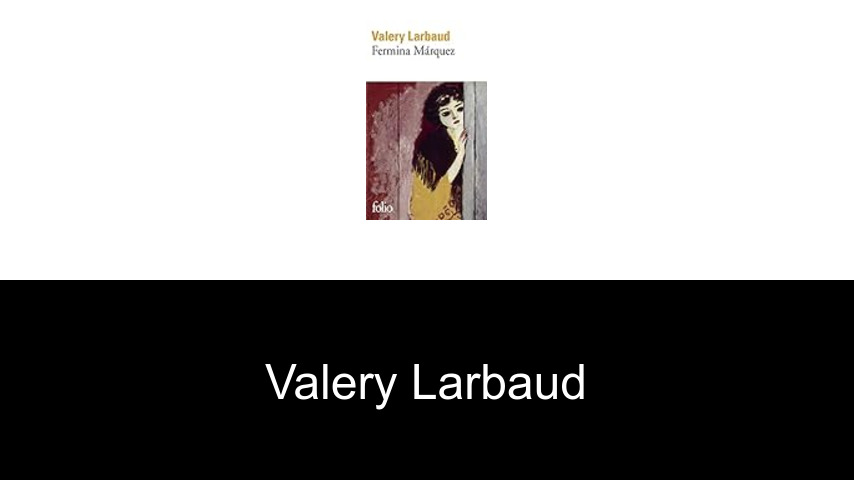 libros de Valery Larbaud
